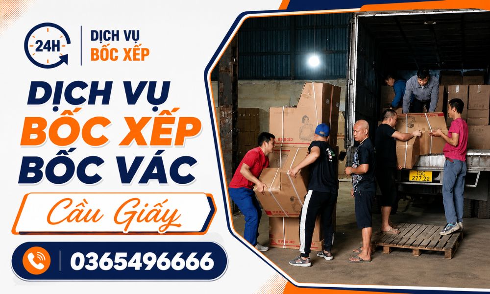 Dichvubocxep24h hỗ trợ bốc xếp bốc vác Cầu Giấy tiết kiệm đến 30% chi phí