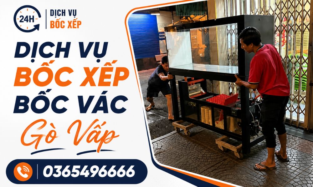 Dịch vụ bốc xếp bốc vác Gò Vấp hỗ trợ nhanh 24/7 tại Dichvubocxep24h