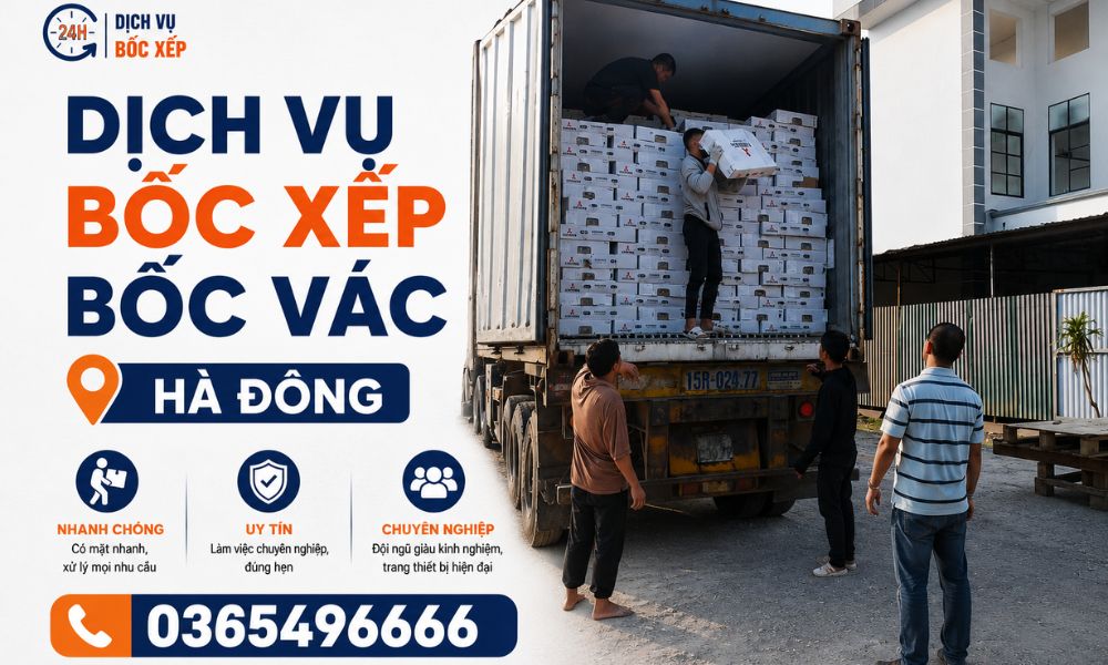 Dịch vụ bốc xếp bốc vác Hà Đông hỗ trợ nhanh 24/7 tại Dichvubocxep24h