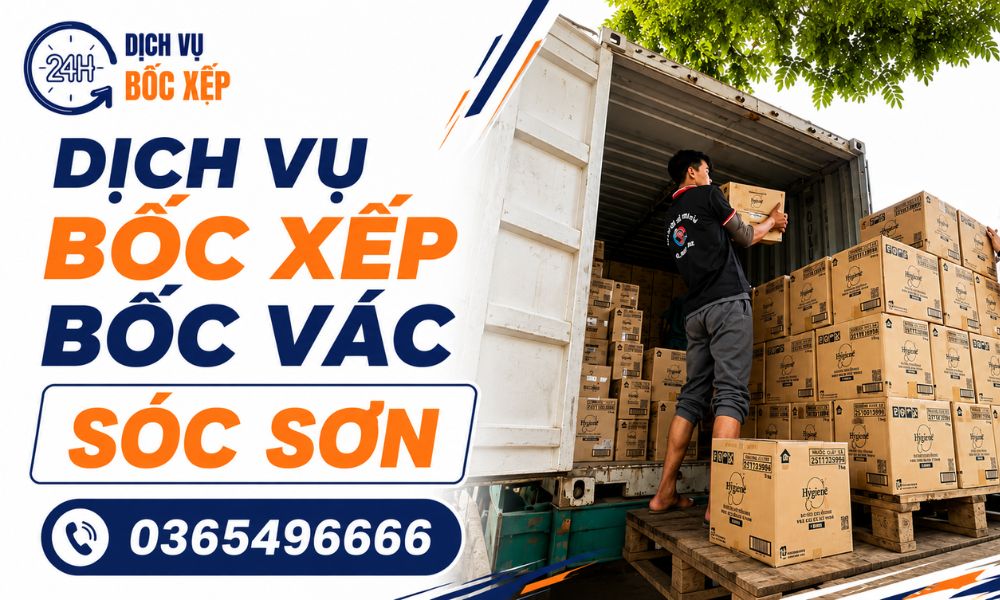 Dichvubocxep24h hỗ trợ bốc xếp bốc vác Sóc Sơn với quy trình chuyên nghiệp