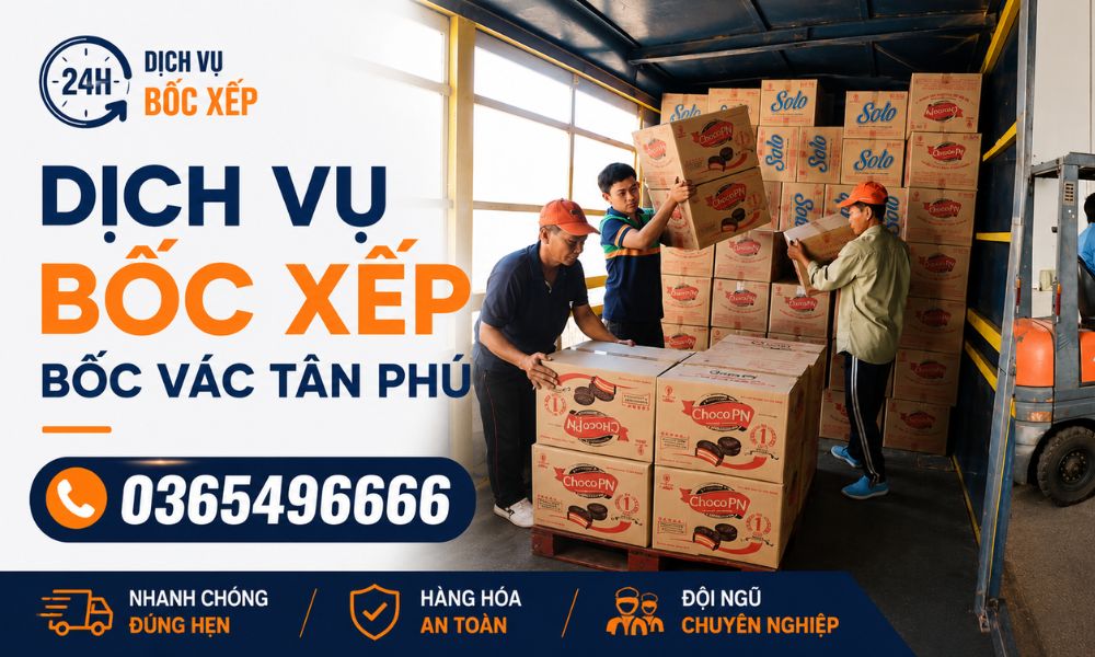 Dịch vụ bốc xếp bốc vác Tân Phú hỗ trợ nhanh 24/7 tại Dichvubocxep24h